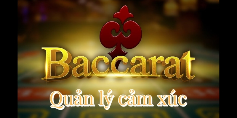 Bí quyết cược Baccarat từ Xóc Đĩa: Chinh phục game cổ điển 4 Quản lý cảm xúc là yếu tố quan trọng trong cá cược